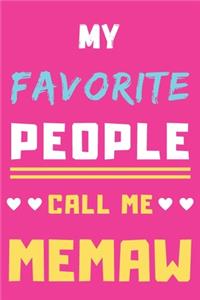 My Favorite People Call Me Memaw