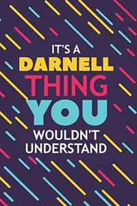 It's a Darnell Thing You Wouldn't Understand