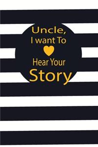 Uncle, I want to hear your story