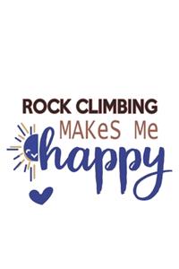 Rock climbing Makes Me Happy Rock climbing Lovers Rock climbing OBSESSION Notebook A beautiful