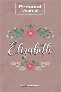 Elizabeth Notebook Journal Personal Diary Personalized Name 120 pages Lined (6x9 inches) (15x23cm)