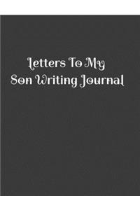 Letters To My Son Writing Journal