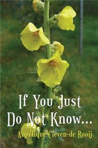 If You Just Do Not Know...
