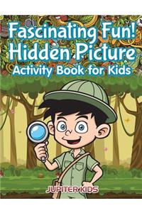 Fascinating Fun! Hidden Picture Activity Book for Kids