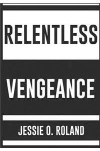 Relentless Vengeance