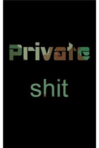 Private Shit