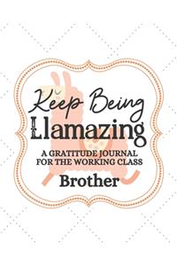 Keep Being Llamazing A Gratitude Journal For The Working Class Brother