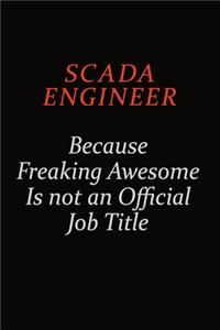 SCADA Engineer Because Freaking Awesome Is Not An Official Job Title