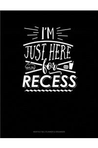 I'm Just Here for Recess