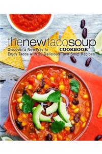 New Taco Soup Cookbook