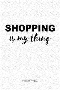 Shopping Is My Thing
