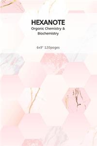 HEXANOTE - Organic Chemistry & Biochemistry