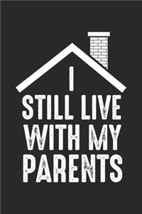I Still Live With My Parents