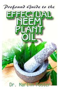 Profound Guide To the Effectual Neem Plant Oil
