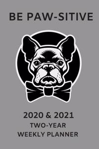 2020 & 2021 Weekly Planner For Boston Terrier Dog Owner Gift - Funny French Bulldog Cover - Cute Gray Appointment Book - Two Year Planning Noteboo