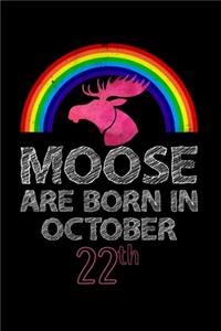 Moose Are Born In October 22th