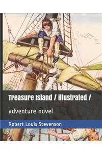 Treasure Island / illustrated /