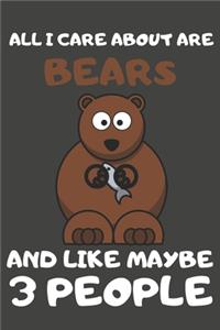All I Care About Are Bears And Like Maybe 3 People