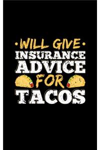 Will Give Insurance Advice For Tacos