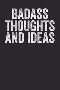 Badass Thoughts And Ideas