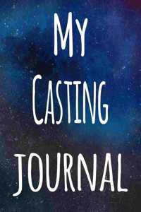 My Casting Journal