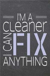 I'm a Cleaner I Can Fix Anything
