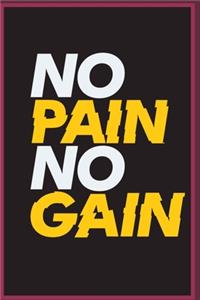 NO PAIN no gain