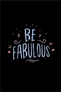 Be Fabulous