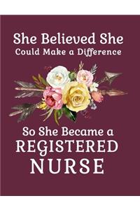 She Believed She Could Make a Difference So She Became a Registered Nurse
