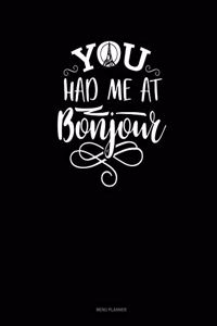 You Had Me At Bonjour