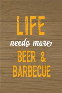 Life Needs More Beer & Barbecue