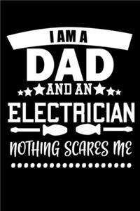 I Am A Dad And Electrician Nothing Scares Me