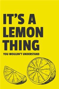 It's a Lemon Thing You Wouldn't Understand