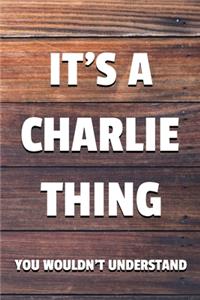 It's a Charlie Thing You Wouldn't Understand