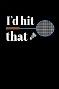 I´d Hit That