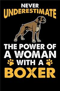 Never Underestimate The Power Of A Woman With A Boxer
