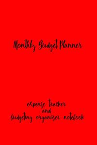 Monthly Budget Planner Expense Tracker and Budgeting Organizer Notebook