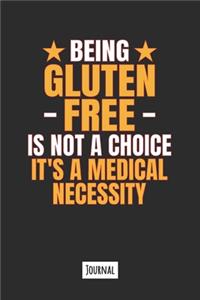 Being Gluten Free Is Not A Choice It's A Medical Necessity