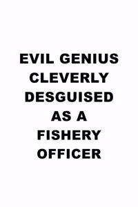 Evil Genius Cleverly Desguised As A Fishery Officer