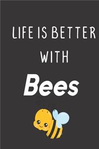 Life Is Better With Bees