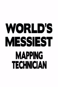 World's Messiest Mapping Technician