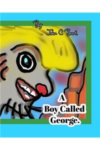 A Boy Called George.