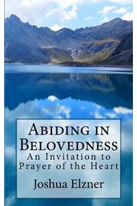 Abiding in Belovedness