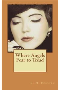 Where Angels Fear to Tread