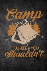 Camp Where You Shouldn't