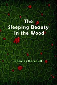 The Sleeping Beauty in the Wood (Illustrated)