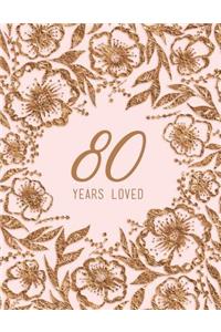 80 Years Loved