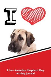 I Love Anatolian Shepherd Dog Writing Journal
