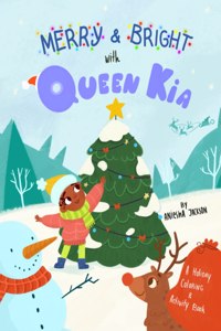 Merry and Bright With Queen Kia