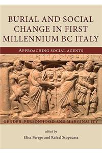 Burial and Social Change in First Millennium BC Italy: Approaching Social Agents